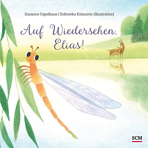 Auf Wiedersehen, Elias! (Bilderbücher für 3- bis 6-Jährige)