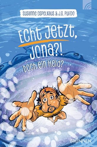 Echt jetzt, Jona?!: Und doch ein Held? - Eine moderne romanhafte Nacherzählung der biblischen Geschichte von Jona, über Ängste, Enttäuschung, Einsicht und Gerechtigkeit, ab 10 Jahren. Echt jetzt, Jona?!: Und doch ein Held? - Eine moderne romanhafte Nacherzählung der biblischen Geschichte von Jona, über Ängste, Enttäuschung, Einsicht und Gerechtigkeit, ab 10 Jahren.