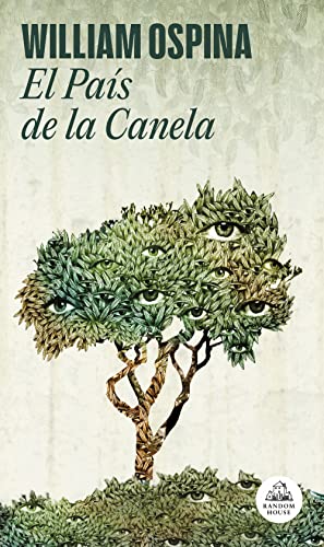 El País de la Canela (Trilogía sobre la conquista del Nuevo Mundo 2) (Random House, Band 2) von LITERATURA RANDOM HOUSE
