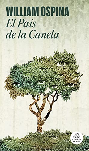 El País de la Canela (Trilogía sobre la conquista del Nuevo Mundo 2) (Random House, Band 2)
