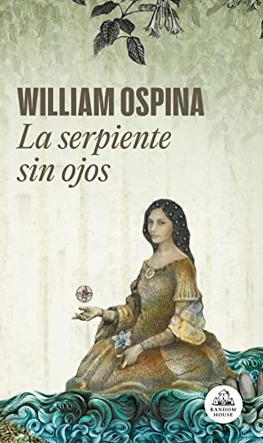 La serpiente sin ojos (Trilogía sobre la conquista del Nuevo Mundo 3) (Random House, Band 3)