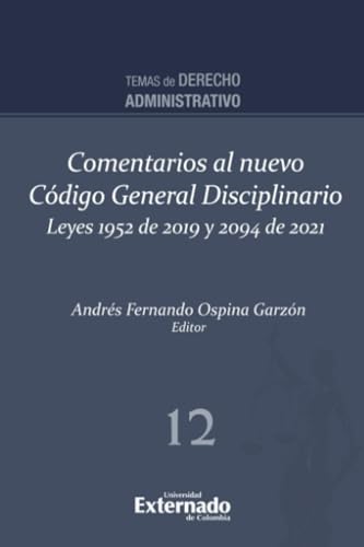 Comentarios al nuevo Código General Disciplinario: Leyes 1952 de 2019 y 2094 de 2021 von Universidad Externado de Colombia
