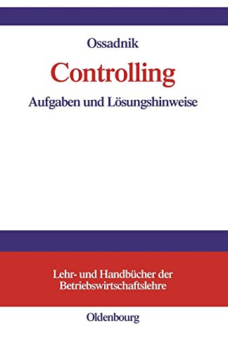 Controlling: Aufgaben und Lösungshinweise (Lehr- und Handbücher der Betriebswirtschaftslehre) von Walter de Gruyter