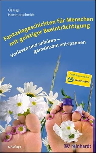 Fantasiegeschichten für Menschen mit geistiger Beeinträchtigung: Vorlesen und anhören - gemeinsam entspannen von ERNST REINHARDT VERLAG