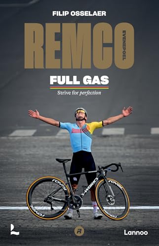 Remco Evenepoel Full Gas: Strive for Perfection von Lannoo Publishers