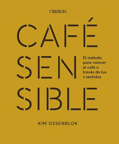 Café sensible: El método para valorar el café a través de tus 7 sentidos (Libros singulares) von ANAYA MULTIMEDIA