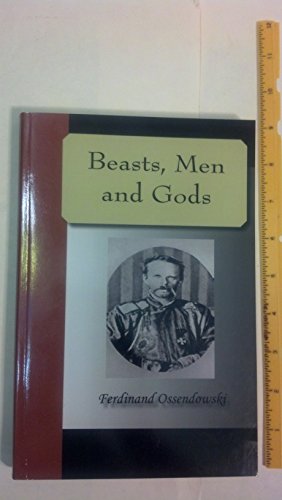 Beasts, Men And Gods