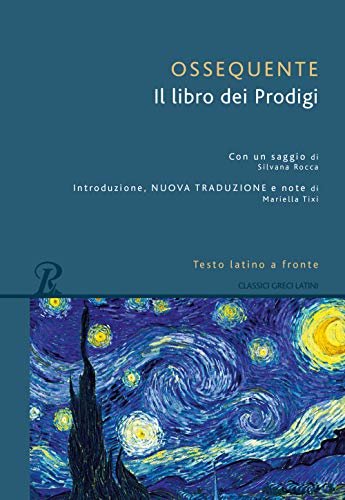 Il libro dei prodigi. Testo latino a fronte (Classici greci e latini) von Rusconi Libri