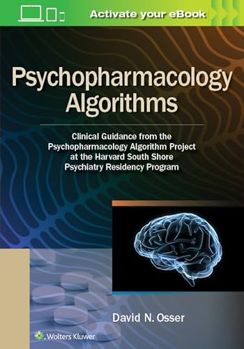 Psychopharmacology Algorithms: Clinical Guidance from the Psychopharmacology Algorithm Project at the Harvard South Shore Psychiatry Residency Program von WOLTERS KLUWER HEALTH