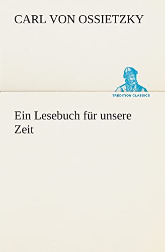 Ein Lesebuch für unsere Zeit (TREDITION CLASSICS) von tredition