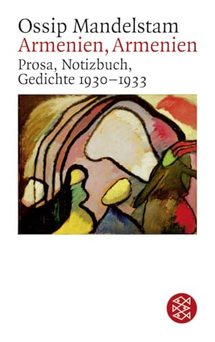 Armenien, Armenien!: Prosa, Notizbuch, Gedichte 1930-1933 von FISCHER Taschenbuch