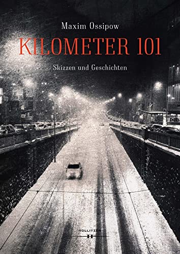 Kilometer 101: Skizzen und Geschichten von Hollitzer Verlag
