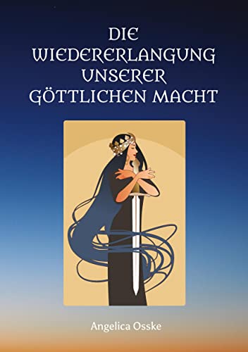 Die Wiedererlangung unserer göttlichen Macht: Wie Sie wieder zum Souverän Ihres Lebensreiches werden Die Wiedererlangung unserer göttlichen Macht: Wie Sie wieder zum Souverän Ihres Lebensreiches werden