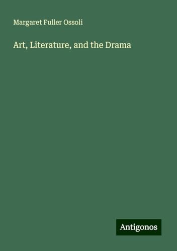 Art, Literature, and the Drama von Antigonos Verlag