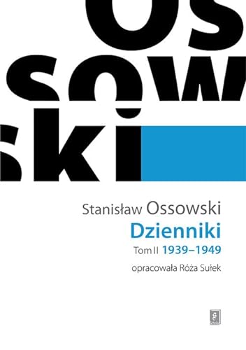 Ossowski Dzienniki Tom 2 1939-1949 von Scholar