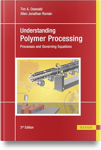 Understanding Polymer Processing: Processes and Governing Equations von Carl Hanser Verlag GmbH & Co. KG