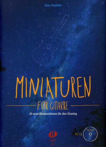 Miniaturen: 32 neue Kompositionen für den Einstieg