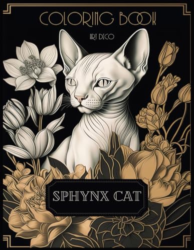 Sphynx Cat Coloring Book In Art Deco Style: Unleash Your Creativity with Elegants I Relaxing Designs for Adults von Independently published