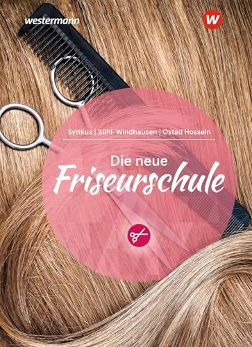 Die neue Friseurschule: Schulbuch von Westermann Berufliche Bildung