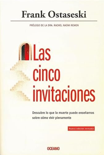 Las cinco invitaciones: Descubre lo que la muerte puede enseñarnos sobre la vida plena (Fuera de colección) von Oceano