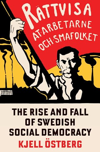 Rise and Fall of Swedish Social Democracy