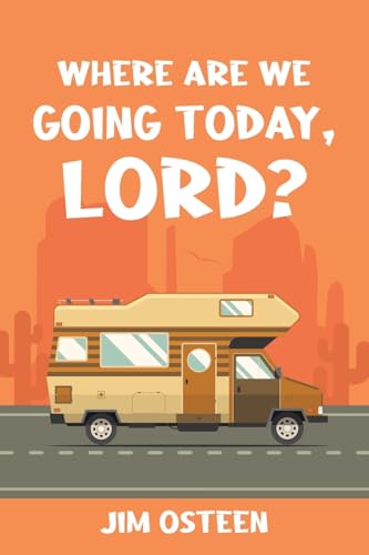 WHERE ARE WE GOING TODAY, LORD? von Christian Faith Publishing