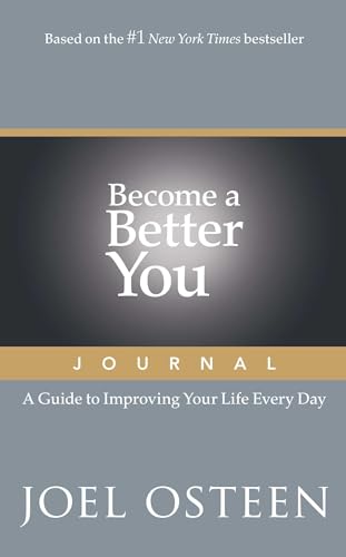 Become a Better You Journal: A Guide to Improving Your Life Every Day Become a Better You Journal: A Guide to Improving Your Life Every Day von Howard Books