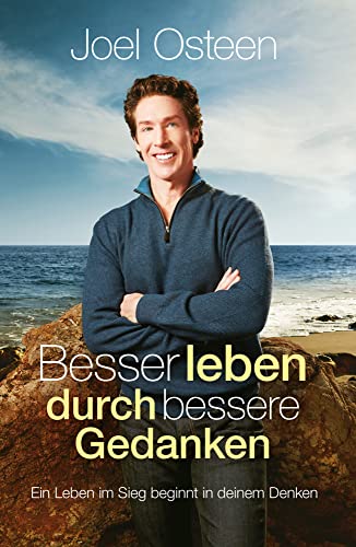 Besser leben durch bessere Gedanken: Ein Leben im Sieg beginnt in deinem Denken von Grace today Verlag