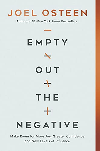 Empty Out the Negative: Make Room for More Joy, Greater Confidence, and New Levels of Influence Empty Out the Negative: Make Room for More Joy, Greater Confidence, and New Levels of Influence von FaithWords