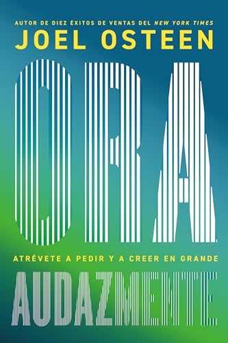 Ora audazmente (Pray Bold): Atrévete a pedir y a creer en grande von FaithWords