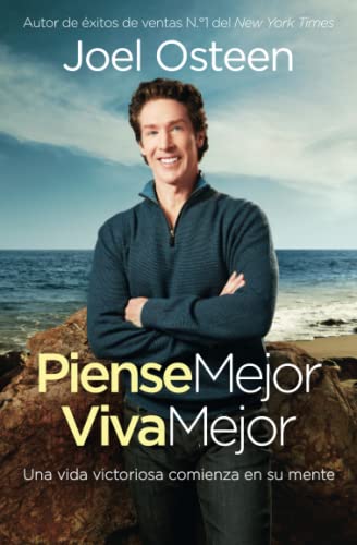 Piense Mejor, Viva Mejor: Una vida victoriosa comienza en su mente