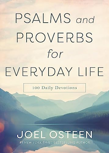 Psalms and Proverbs for Everyday Life: 100 Daily Devotions von FaithWords