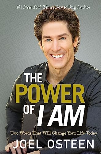 The Power of I Am: Two Words That Will Change Your Life Today von FaithWords