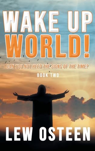 Wake up World!: Apocalypse Cometh Prophecy, Book Two