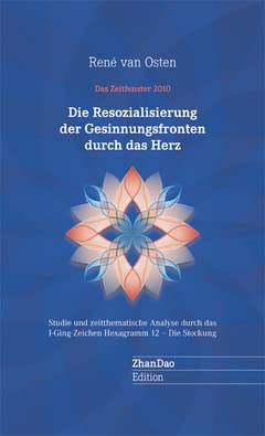 Die Resozialisierung der Gesinnungsfronten durch das Herz: Studie zum Hexagramm 12 Die Stockung