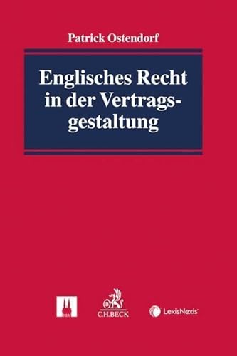 Englisches Recht in der Vertragsgestaltung von Beck C. H.