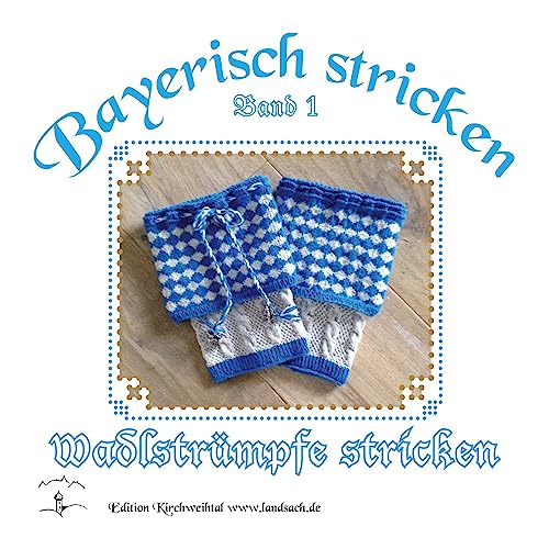 Wadlstrümpfe stricken (Bayerisch stricken) von BoD – Books on Demand