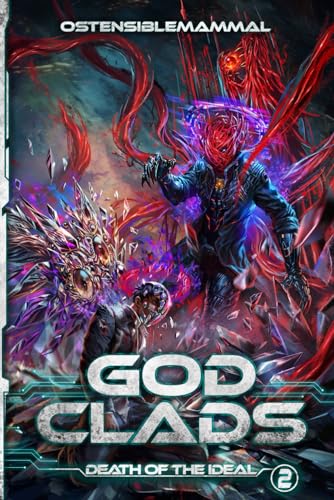 Death of the Ideal: A Progression Fantasy Epic (Godclads Book 2)