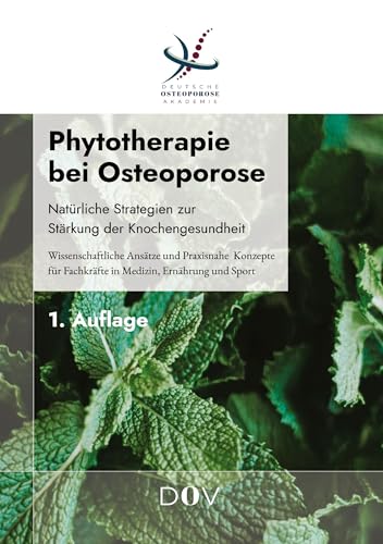 Phytotherapie bei Osteoporose: Natürliche Strategien zur Stärkung der Knochengesundheit: Wissenschaftliche Ansätze und praxisnahe Konzepte für Fachkräfte in Medizin, Ernährung und Sport von Lucid Page Media