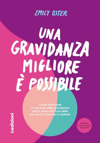 Una gravidanza migliore e possibile. Come affrontare i nove mesi della gravidanza senza stress alla luce delle più recenti ricerche in materia (Saggi) von Uppa Edizioni