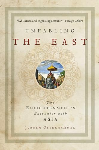 Unfabling The East: The Enlightenment's Encounter With Asia