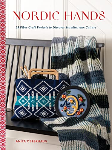 Nordic Hands: 25 Fiber Craft Projects to Discover Scandinavian Culture von Schiffer Publishing Ltd