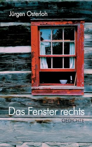 Das Fenster rechts: Gedichte