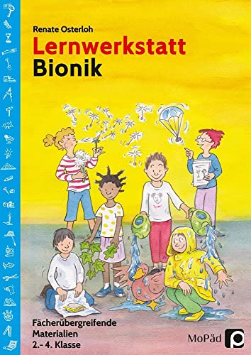 Lernwerkstatt Bionik: Fächerübergreifende Materialien (2. bis 4. Klasse) (Lernwerkstatt Sachunterricht)