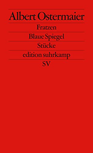 Fratzen. Blaue Spiegel: Stücke (edition suhrkamp)