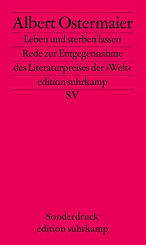 Leben und sterben lassen: Rede zur Entgegennahme des Literaturpreises der Welt (edition suhrkamp)