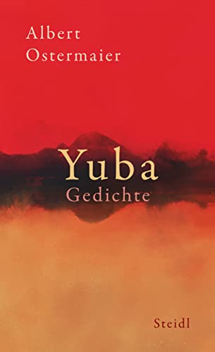 Yuba: Gedichte von Steidl Verlag
