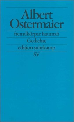 fremdkörper hautnah: Gedichte (edition suhrkamp)