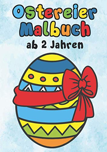 Ostereier Malbuch ab 2 Jahren: Begeistern Sie jedes Kind mit unzähligen bezaubernden Mandalas zum Ausmalen. Das perfekte Ostergeschenk für Mädchen und Jungen. Ostereier Malbuch ab 2 Jahren: Begeistern Sie jedes Kind mit unzähligen bezaubernden Mandalas zum Ausmalen. Das perfekte Ostergeschenk für Mädchen und Jungen.