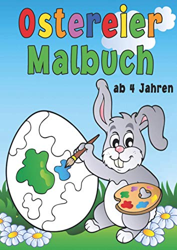 Ostereier Malbuch ab 4 Jahren: Kreativität und Geschick fördern mit bezaubernden Ostereier-Mandalas zum Ausmalen die jedes Kind begeistert. Das perfekte Ostergeschenk für Mädchen und Jungen. Ostereier Malbuch ab 4 Jahren: Kreativität und Geschick fördern mit bezaubernden Ostereier-Mandalas zum Ausmalen die jedes Kind begeistert. Das perfekte Ostergeschenk für Mädchen und Jungen.